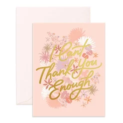 I Can't Thank You Enough' Greeting Card